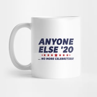 Anyone Else 2020 Mug